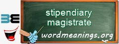 WordMeaning blackboard for stipendiary magistrate